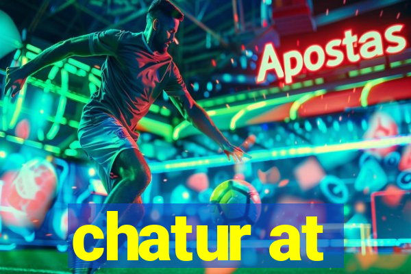 chatur at